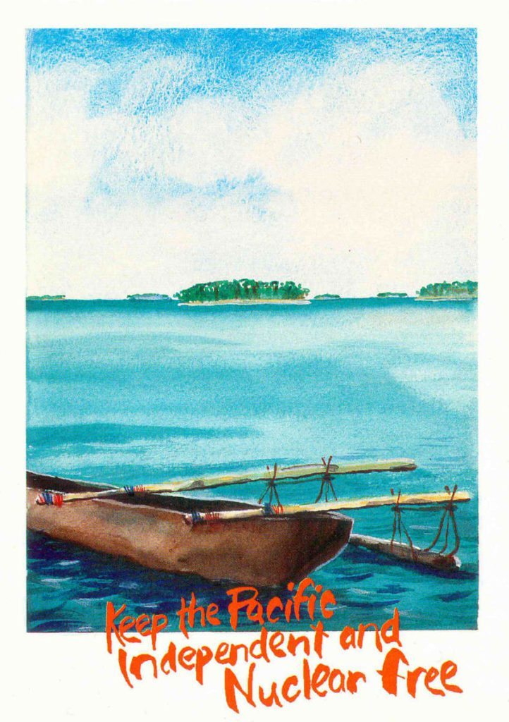 Keep the Pacific Independent and Nuclear Free by Janet de Wagt